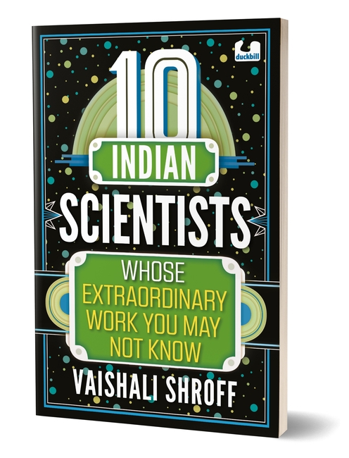 10 Indian Scientists Whose Extraordinary Work You May Not Know