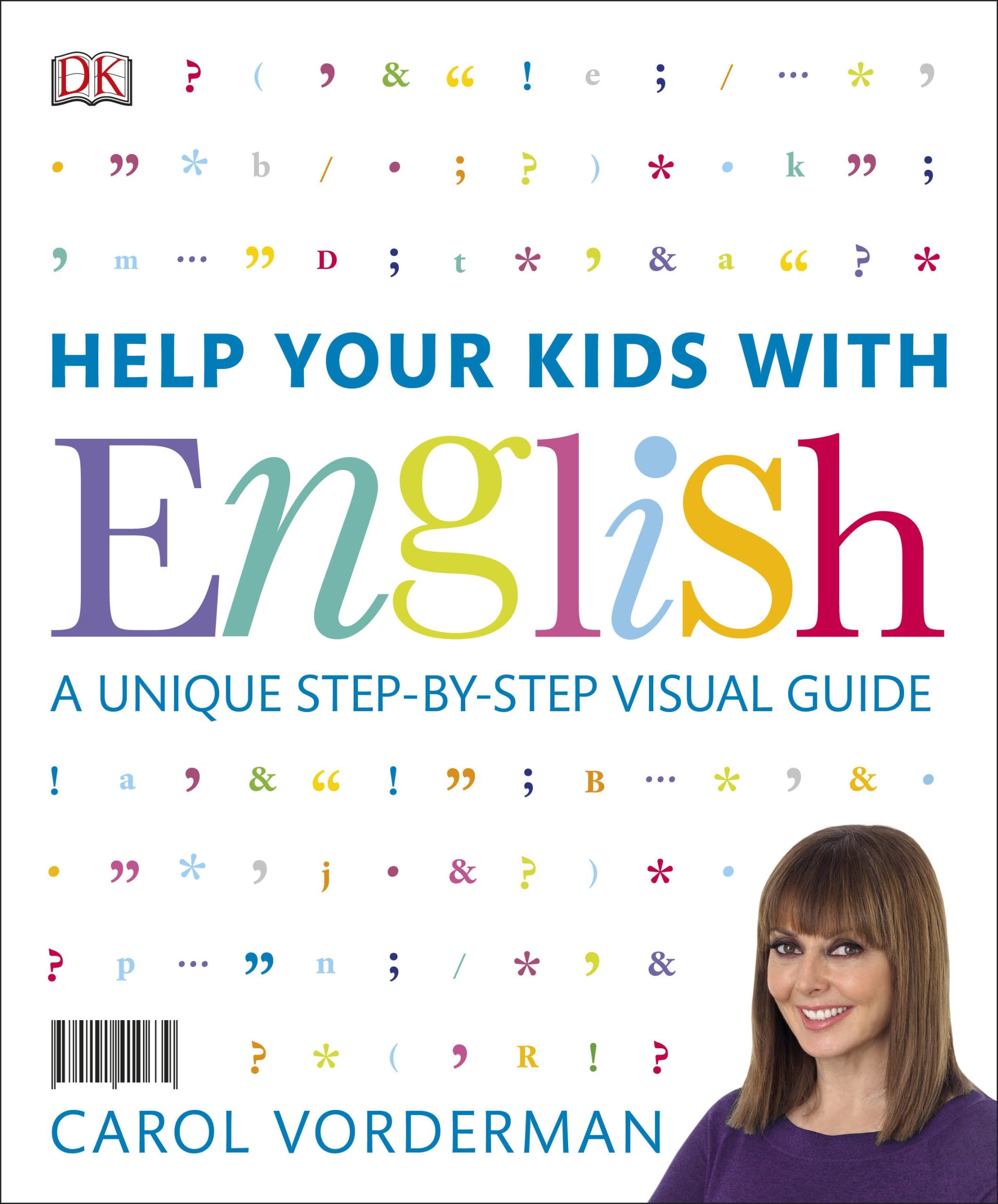 Help Your Kids with English: A Unique Step-by-Step Visual Guide, Revision and Reference (FOR KIDS 10-16 years) (Key Stages 3 and 4)