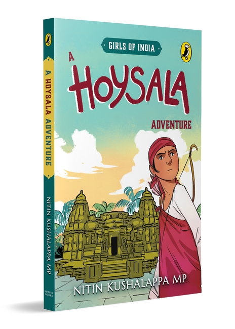 A Hoysala Adventure (Girls of India series) | Historical Fiction about the 12th Century Hoysala Kingdom | Books for Kids 9-12