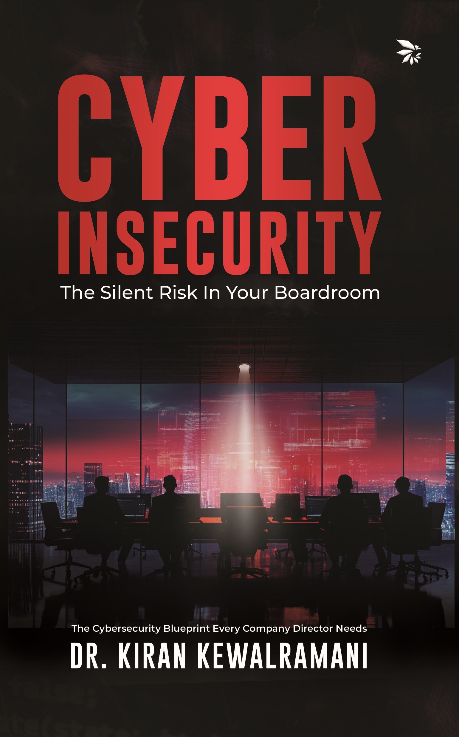 Cyber Insecurity-The Silent Risk in Your Boardroom