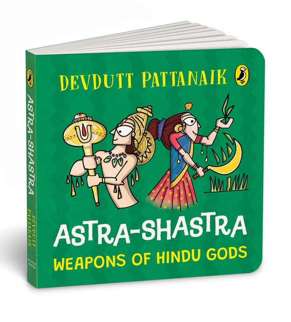 Astra Shastra: Weapons of the Hindu Gods | Full-coloured, Illustrated Board Books on Hindu Mythology | Weapons of Indian Gods and Goddesses for Kids | Age 3+