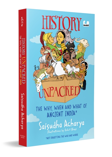 History Unpacked: The Why, When and What of Ancient India
