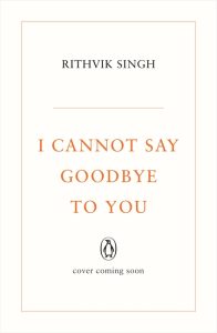 I Cannot Say Goodbye to You