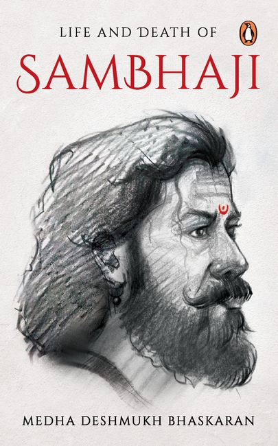 Life and Death of Sambhaji /Son of Chhatrapati Shivaji Maharaj/Maratha Warrior